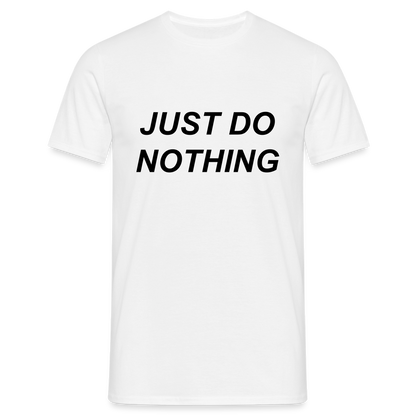 Just Do Nothing Shirt - white