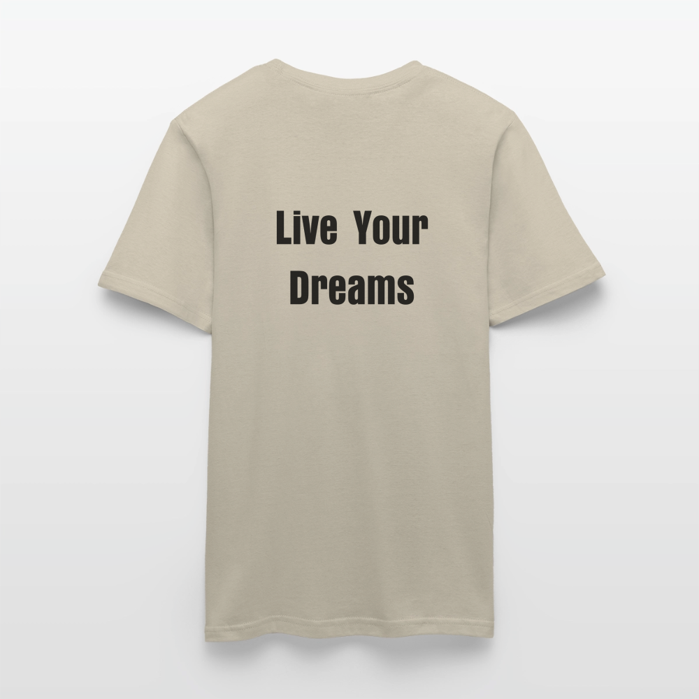 Live Your Dreams T- Shirt - sand beige