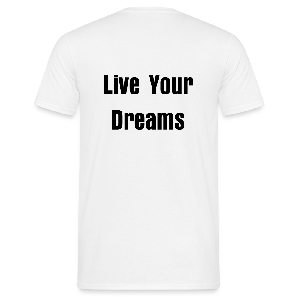 Live Your Dreams T- Shirt - white