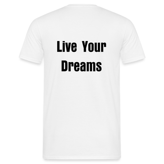 Live Your Dreams T- Shirt - white