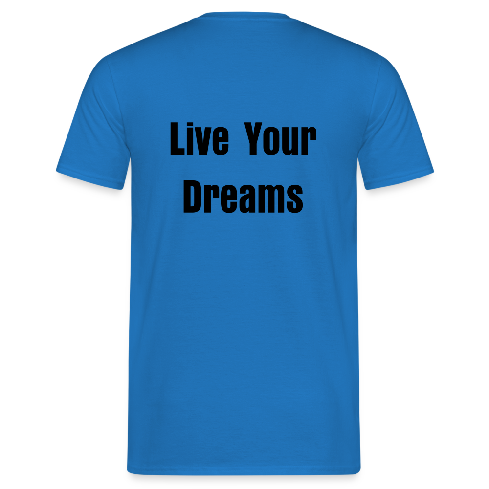 Live Your Dreams T- Shirt - royal blue