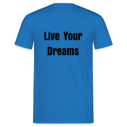 Live Your Dreams T- Shirt - royal blue