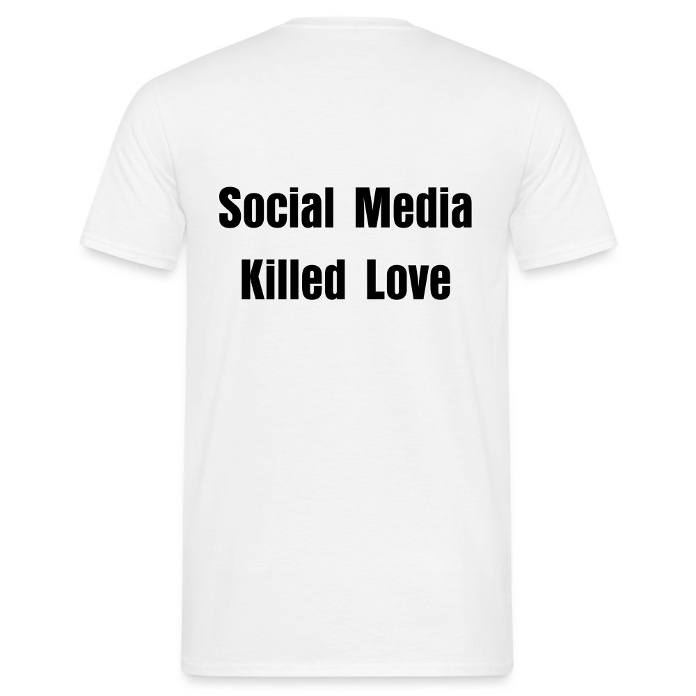 Social Media Killed Love T-Shirt - white