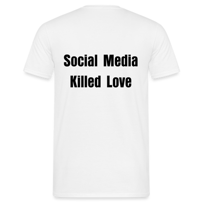 Social Media Killed Love T-Shirt - white