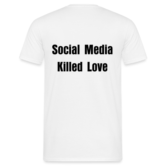 Social Media Killed Love T-Shirt - white