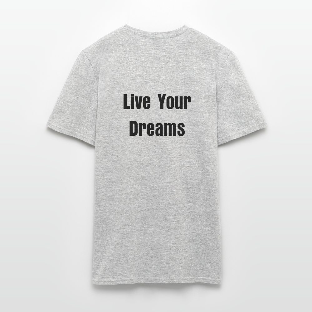 Live Your Dreams T- Shirt - heather grey