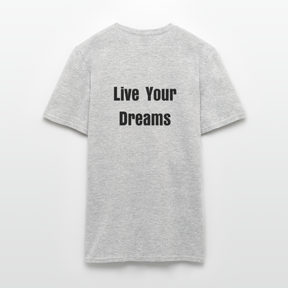 Live Your Dreams T- Shirt - heather grey