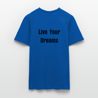 Live Your Dreams T- Shirt - royal blue