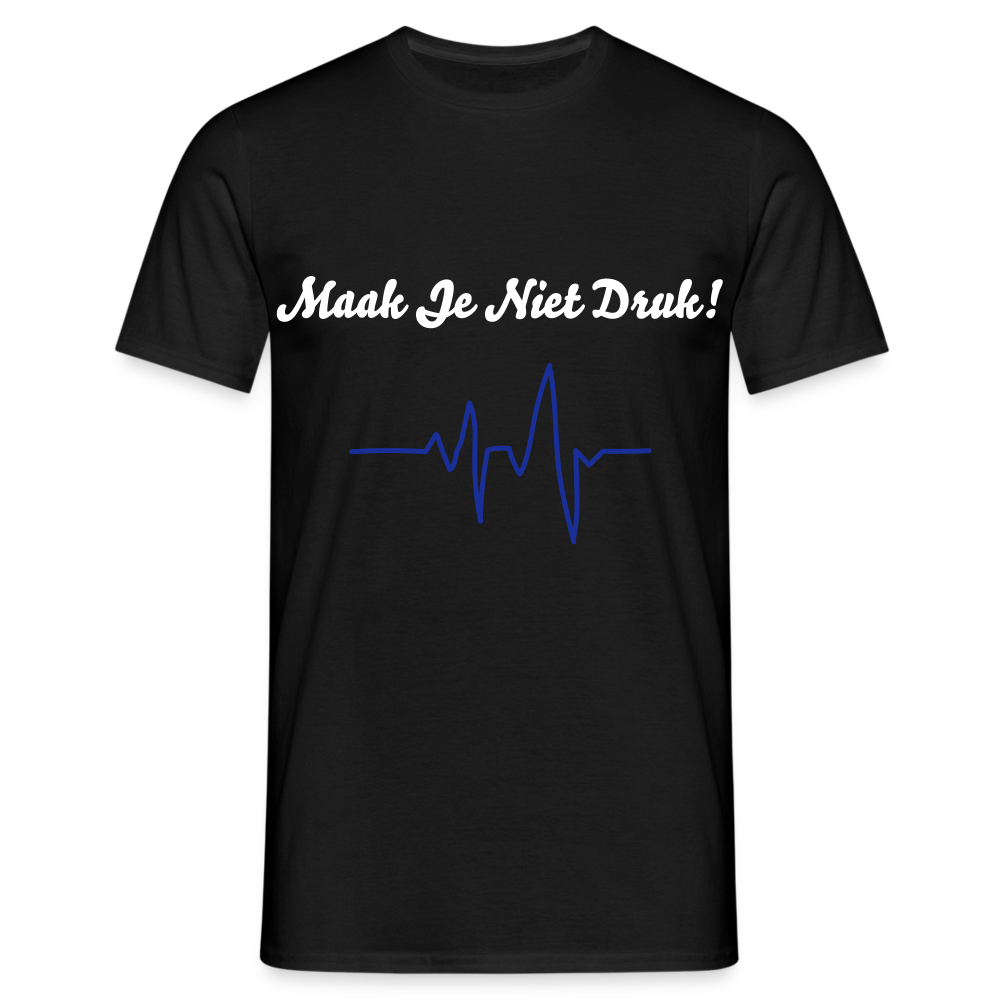 Maak Je Niet Druk! Carnaval T-Shirt - black