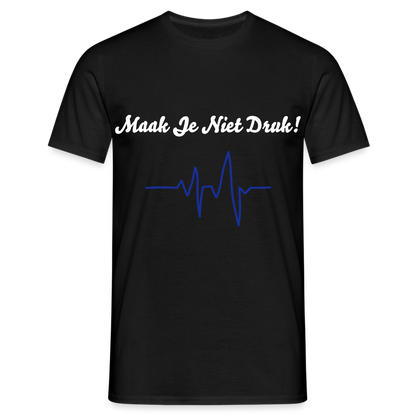 Maak Je Niet Druk! Carnaval T-Shirt - black