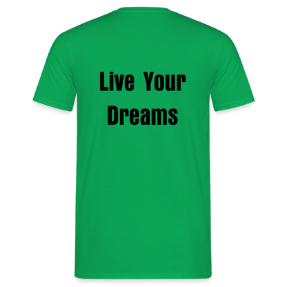 Live Your Dreams T- Shirt - kelly green