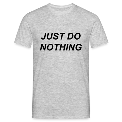 Just Do Nothing Shirt - heather grey