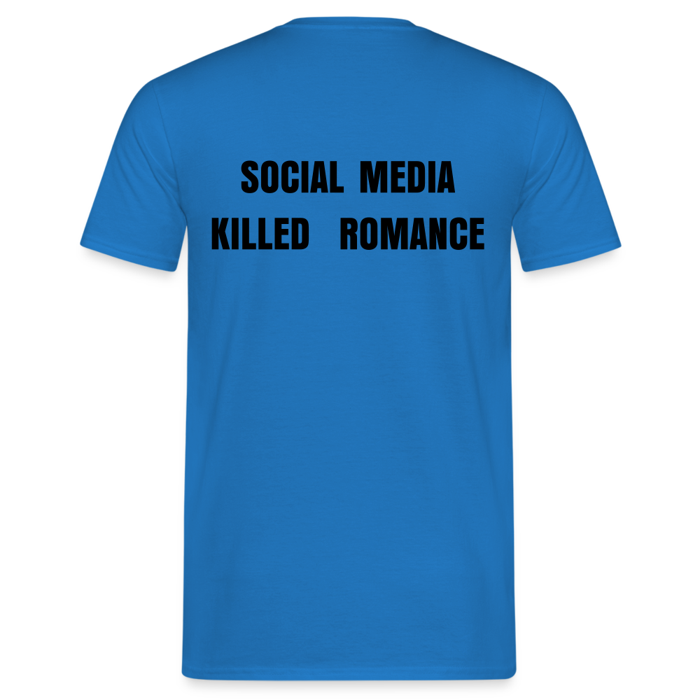 Social Media Killed Romance T-Shirt - royal blue