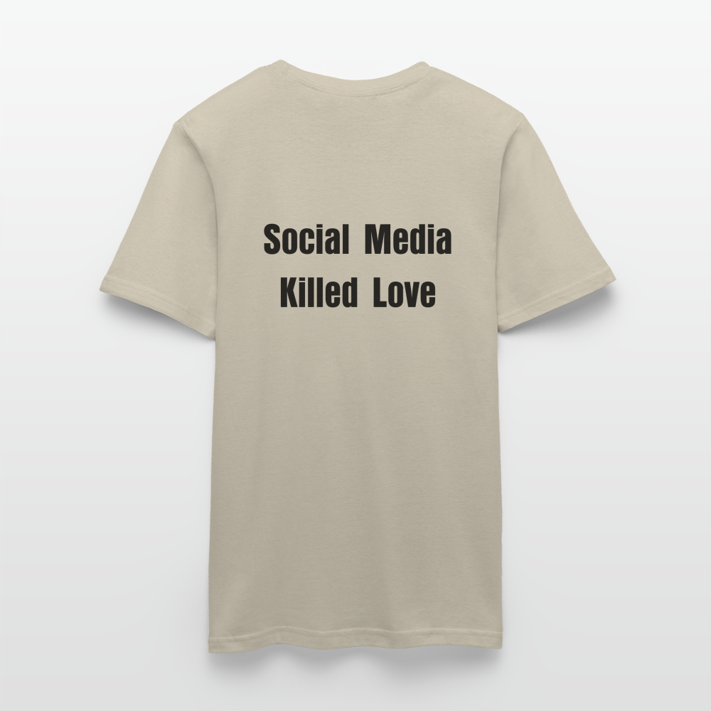 Social Media Killed Love T-Shirt - sand beige