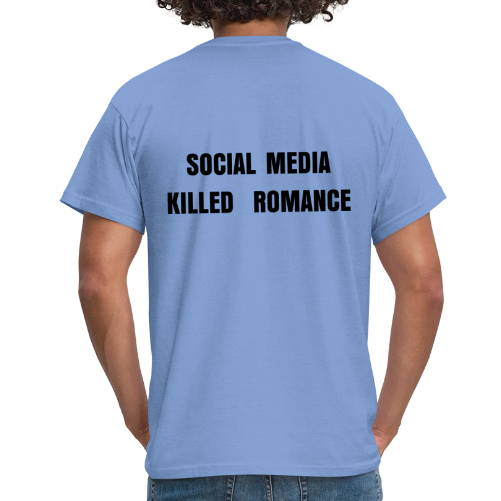 Social Media Killed Romance T-Shirt - carolina blue