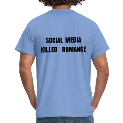 Social Media Killed Romance T-Shirt - carolina blue