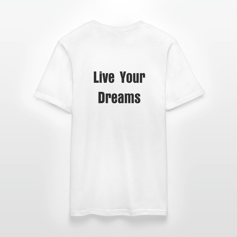 Live Your Dreams T- Shirt - white