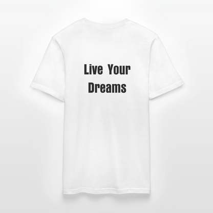 Live Your Dreams T- Shirt - white