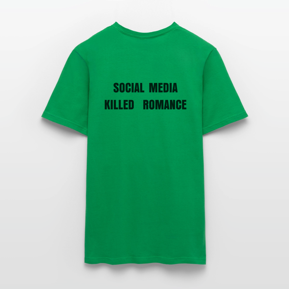 Social Media Killed Romance T-Shirt - kelly green