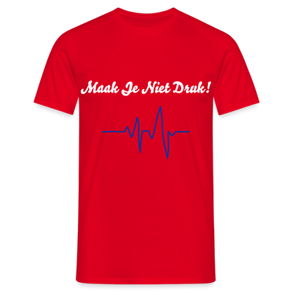 Maak Je Niet Druk! Carnaval T-Shirt - red