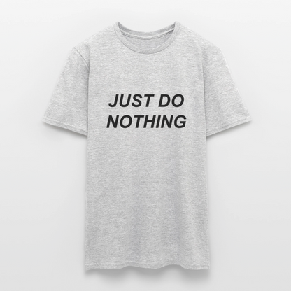 Just Do Nothing Shirt - heather grey