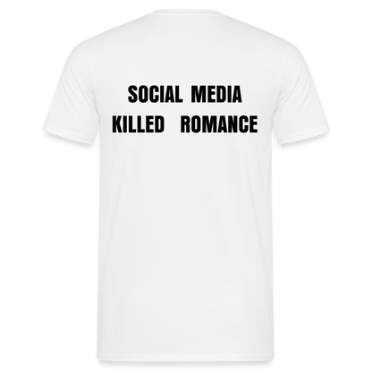 Social Media Killed Romance T-Shirt - white