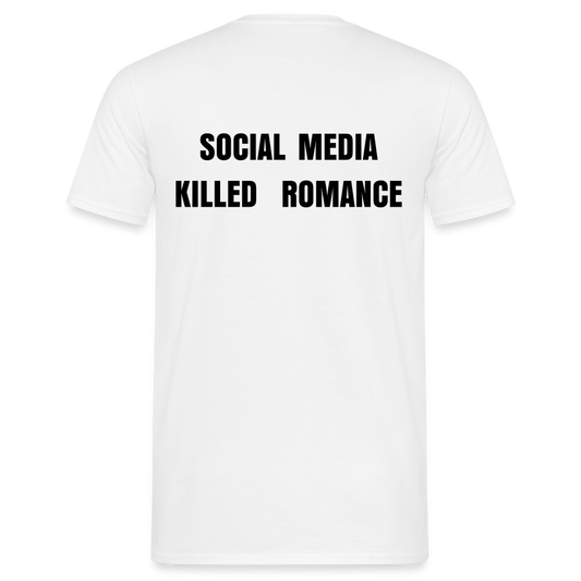 Social Media Killed Romance T-Shirt - white