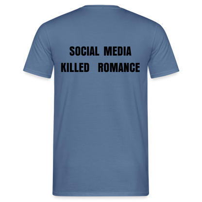 Social Media Killed Romance T-Shirt - dove blue 